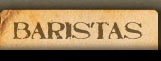 Baristas